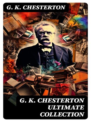 cover image of G. K. CHESTERTON Ultimate Collection